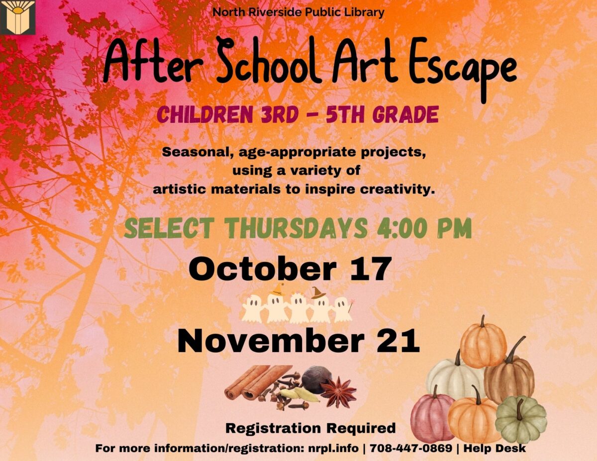 After School Art Escape Select Thursdays | 4 – 5 pm Immerse your creative self in a seasonal art project! October 17 – Ghastly ghosts and creepy crawlers. November 21 – Using holiday spices to create a seasonal craft. For Grades 3-5.