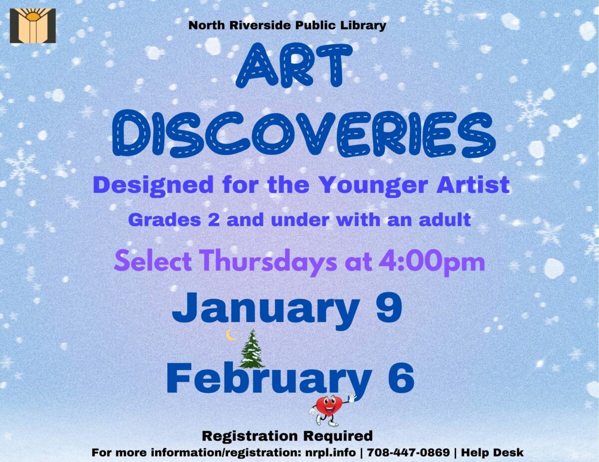 Art Discoveries Select Thursdays | 4 - 5 PM Designed for the younger artist. January 9: Puffy, glittering snow in the night. February 6: A Valentine’s Day craft.